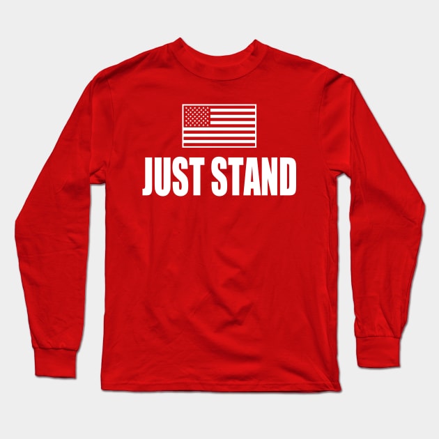 Just Stand Long Sleeve T-Shirt by Etopix